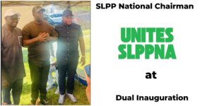 National Chairman Unites SLPPNA at Dual Inauguration